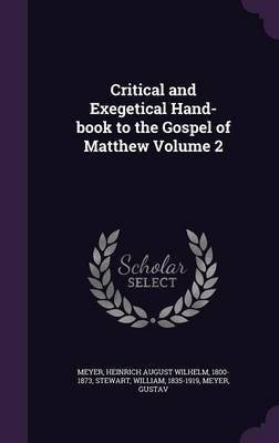 Critical and Exegetical Hand-book to the Gospel of Matthew Volume 2(English, Hardcover, Stewart William)