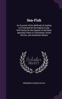 Sea-Fish(English, Hardcover, Aflalo Frederick George)