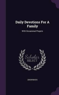 Daily Devotions For A Family(English, Hardcover, Anonymous)