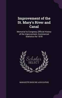 Improvement of the St. Mary's River and Canal(English, Hardcover, unknown)