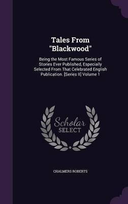 Tales from Blackwood(English, Hardcover, Roberts Chalmers)
