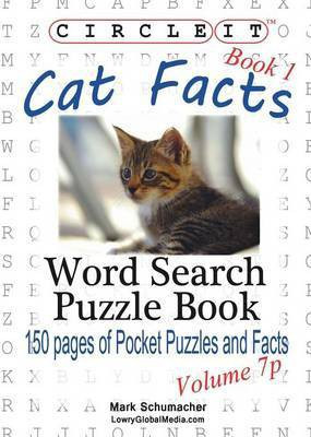Circle It, Cat Facts, Book 1, Pocket Size, Word Search, Puzzle Book(English, Paperback, Lowry Global Media LLC Mark)