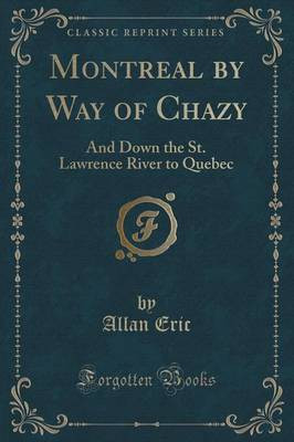 Montreal by Way of Chazy(English, Paperback, Eric Allan)