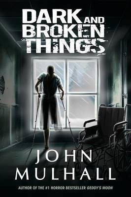 Dark and Broken Things(English, Paperback, Mulhall John)