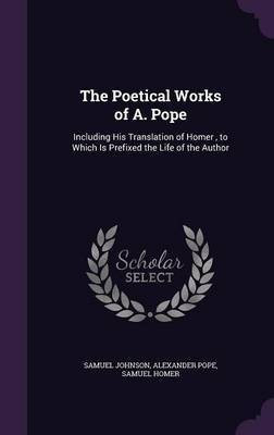 The Poetical Works of A. Pope(English, Hardcover, Johnson Samuel)
