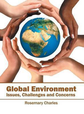 Global Environment: Issues, Challenges and Concerns(English, Hardcover, unknown)