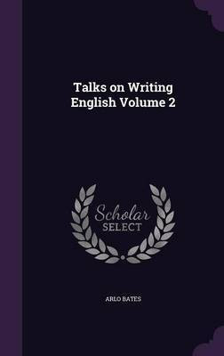 Talks on Writing English Volume 2(English, Hardcover, Bates Arlo)