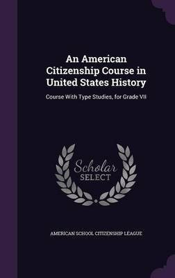 An American Citizenship Course in United States History(English, Hardcover, unknown)