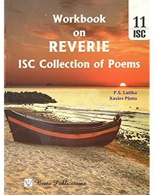 ISC Workbook On REVERIE (ISC Collection Of Poems)(Paperback, Xavier Pinto)