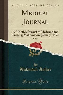 Medical Journal, Vol. 31(English, Paperback, Author Unknown)