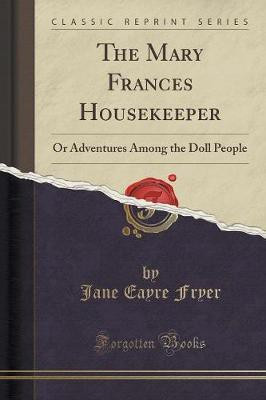 The Mary Frances Housekeeper(English, Paperback, Fryer Jane Eayre)