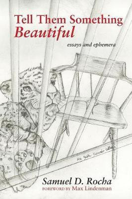 Tell Them Something Beautiful(English, Paperback, Rocha Samuel D)