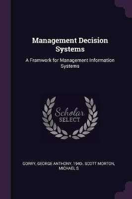 Management Decision Systems(English, Paperback, Gorry George Anthony)