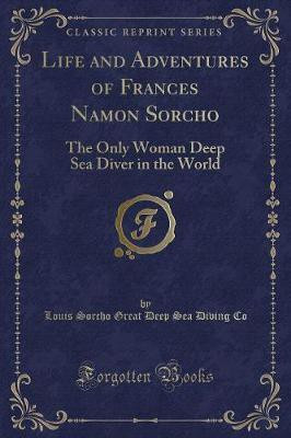 Life and Adventures of Frances Namon Sorcho(English, Paperback, Co Louis Sorcho Great Deep Sea Diving)