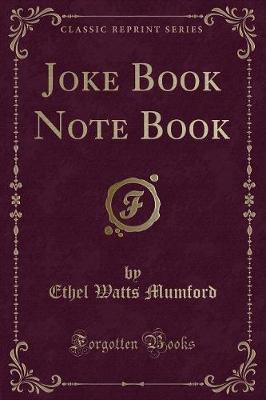 Joke Book Note Book (Classic Reprint)(English, Paperback, Mumford Ethel Watts)