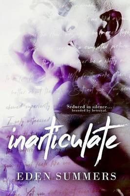 Inarticulate(English, Paperback, Summers Eden)