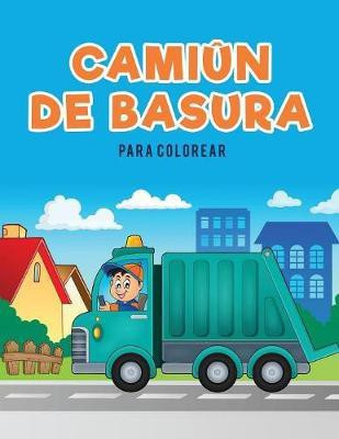CamiUn de basura para colorear(Spanish, Paperback, Kids Coloring Pages for)