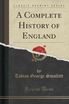 A Complete History of England (Classic Reprint)(English, Paperback, Smollett Tobias George)