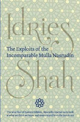 The Exploits of the Incomparable Mulla Nasrudin(English, Hardcover, Shah Idries)
