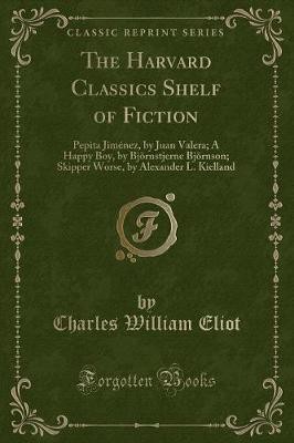 The Harvard Classics Shelf of Fiction(English, Paperback, Eliot Charles William)