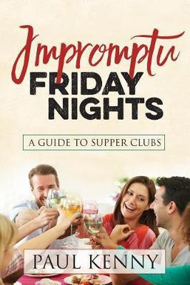 Impromptu Friday Nights(English, Paperback, Kenny Paul J.)