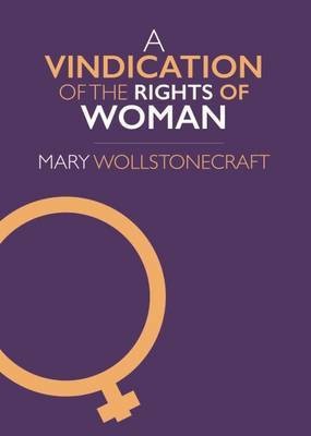 A Vindication of the Rights of Woman(English, Paperback, Wollstonecraft Mary)