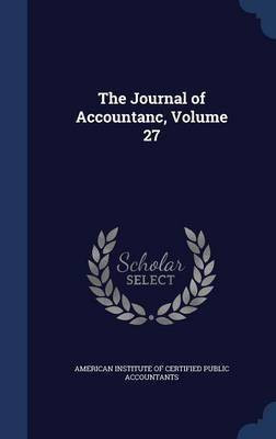 The Journal of Accountanc, Volume 27(English, Hardcover, unknown)