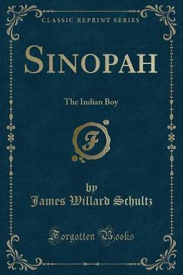 Sinopah(English, Paperback, Schultz James Willard)