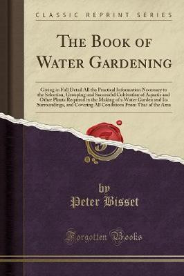 The Book of Water Gardening(English, Paperback, Bisset Peter)