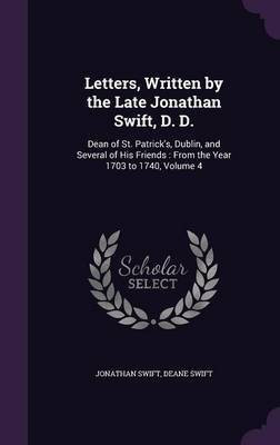 Letters, Written by the Late Jonathan Swift, D. D.(English, Hardcover, Swift Jonathan)