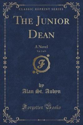 The Junior Dean, Vol. 2 of 3(English, Paperback, Aubyn Alan St.)
