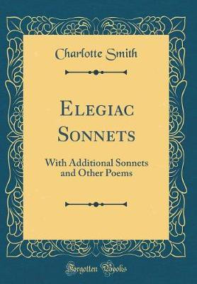Elegiac Sonnets(English, Hardcover, Smith Charlotte)