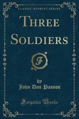 Three Soldiers (Classic Reprint)(English, Paperback, Passos John Dos)