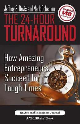 Jeffrey S. Davis and Mark Cohen on The 24-Hour Turnaround(English, Paperback, Davis Jeffrey S PhD)
