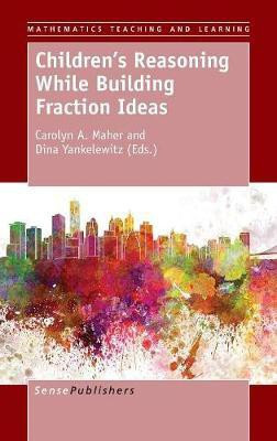 Children's Reasoning While Building Fraction Ideas(English, Hardcover, unknown)