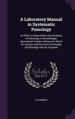 A Laboratory Manual in Systematic Pomology(English, Hardcover, Hedrick U P)