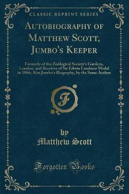 Autobiography of Matthew Scott, Jumbo's Keeper(English, Paperback, Scott Matthew)