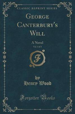 George Canterbury's Will, Vol. 3 of 3(English, Paperback, Wood Henry)