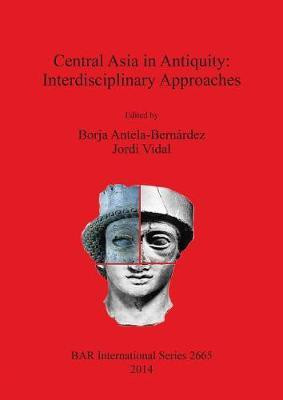 Central Asia in Antiquity: Interdisciplinary Approaches(English, Paperback, unknown)