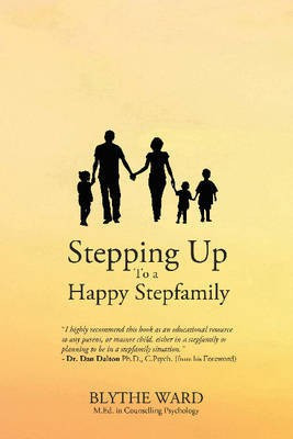 Stepping Up to a Happy Stepfamily(English, Hardcover, Ward Blythe)
