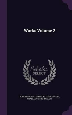 Works Volume 2(English, Hardcover, Stevenson Robert Louis)