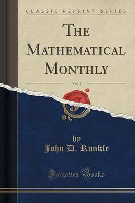 The Mathematical Monthly, Vol. 1 (Classic Reprint)(English, Paperback, Runkle John D.)