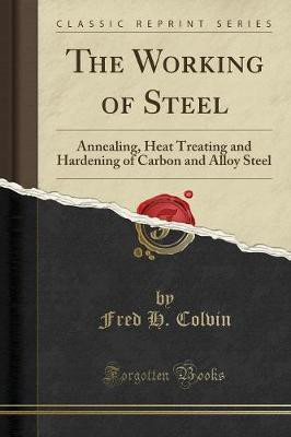 The Working of Steel(English, Paperback, Colvin Fred H.)