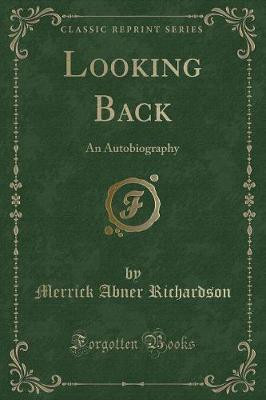 Looking Back(English, Paperback, Richardson Merrick Abner)