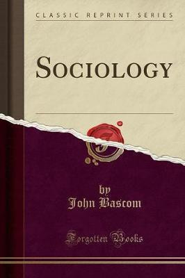Sociology (Classic Reprint)(English, Paperback, Bascom John)