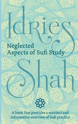 Neglected Aspects of Sufi Studies(English, Paperback, Shah Idries)