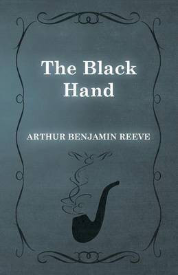 The Black Hand(English, Paperback, Reeve Arthur Benjamin)