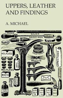 Uppers, Leather and Findings(English, Paperback, Michael A)