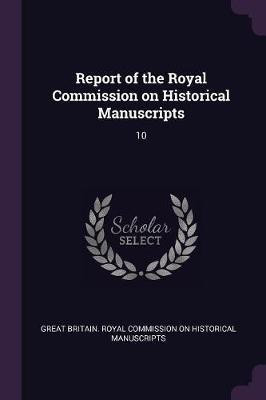 Report of the Royal Commission on Historical Manuscripts(English, Paperback, unknown)