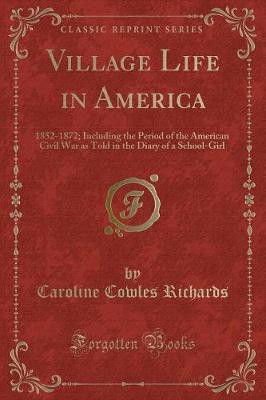 Village Life in America(English, Paperback, Richards Caroline Cowles)